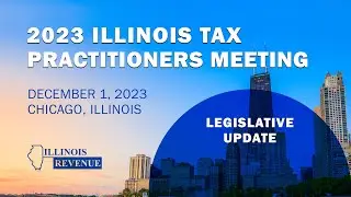 2023 Tax Practitioners' Meeting - Legislative Update