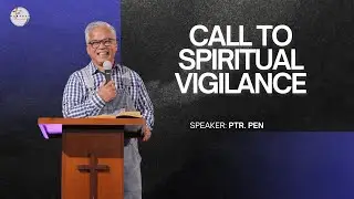Call to Spiritual Vigilance - Ptr. Pen