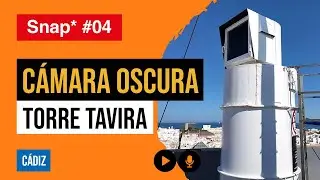 Snap #04:  C&aacute;mara Oscura Torre Tavira [C&aacute;diz]