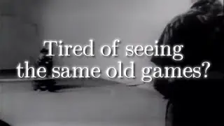 Tired of Seeing the Same Old Games?