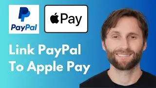 How To Link PayPal to Apple Pay [Full Guide 2026]