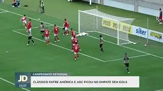 Cl&aacute;ssico entre Am&eacute;rica e ABC ficou no empate pelo Campeonato Potiguar na Arena das Dunas em Natal