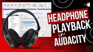 Audio Playback on Headphones in Audacity