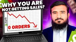 Why Your Shopify Store Is Not Getting Sales