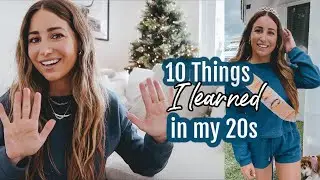 10 things I learned in my 20s// MONEY, CAREER, LOVE, HAPPINESS