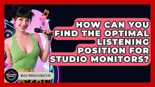 How Can You Find The Optimal Listening Position For Studio Monitors? - Music Producer Mastery
