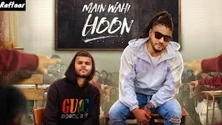 Raftaar Main Wahi Hoon Status | Main Wahi Hoon New WhatsApp Status