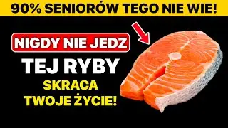 PO 60-TCE? ⚠️ 5 NAJGROŹNIEJSZYCH RYB dla SENIOR&Oacute;W ❌ i 5, kt&oacute;re MUSISZ JEŚĆ, by ŻYĆ DŁUŻEJ