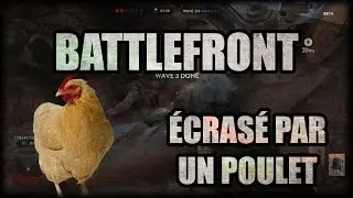 BATTLEFRONT COOP | ÉCRASÉ PAR UN POULET