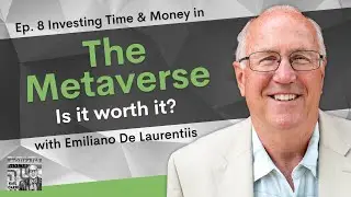 8. Investing Time & Money in the Metaverse, Is it worth it?