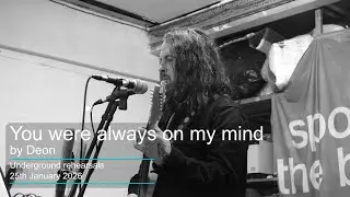 'You were always on my mind' by Deon