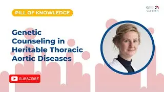 Genetic Counseling in Heritable Thoracic Aortic Diseases: What You Need to Know