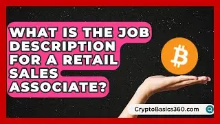 What Is the Job Description for a Retail Sales Associate? | Find Sales Jobs