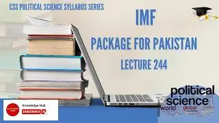 POLITICAL SCIENCE SERIES || IMF || IMF AND PAKISTAN || IMF PACKAGE For PAKISTAN 