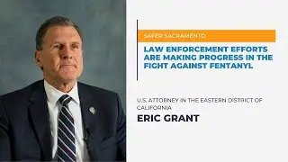 Law enforcement efforts are making progress in the fight against fentanyl | Safer Sacramento