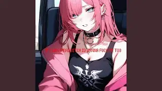 IF I WAS A BAD BITCH ID WANNA FUCK ME TOO