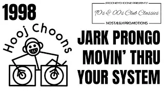 Jark Prongo - Movin&rsquo; Thru Your System (1998)