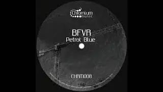 BFVR &ndash; Petrol Blue ( Chromium Music )
