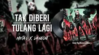 Tak Diberi Tulang Lagi (Cover) | By.Musang Jawa