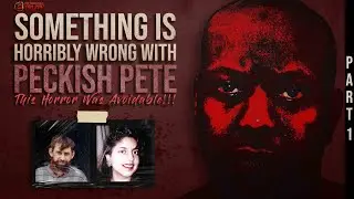 &laquo;Что-то ужасно не так с голодным Питом&raquo; ЧАСТЬ 1 из 3 | ШОКИРУЮЩАЯ ПРАВДА | True Crime