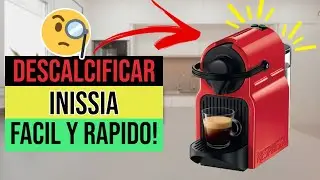 ✅☕Cómo DESCALCIFICAR Cafetera Nespresso INISSIA☕✅