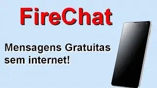 Baixar FireChat Gr&aacute;tis - Android/Iphone