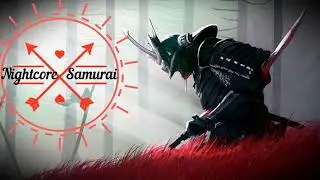 Nightcore - Samurai