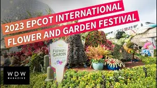 EPCOT International Flower and Garden Festival 2023 - NEW Encanto Topiaries, Food Reviews, and more!