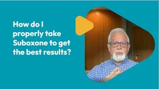 How do I properly take Suboxone to get the best results? | QuickMD | Dr. Steve Lowenthal