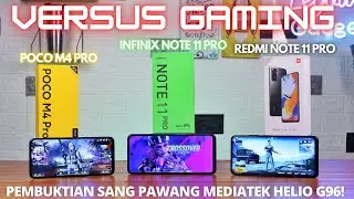 VERSUS GAMING Redmi Note 11 Pro vs Poco M4 Pro vs Infinix Note 11 Pro, PEMBUKTIAN SANG PAWANG!