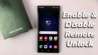 How To Enable/Disable Remote Unlock On Samsung Galaxy S23's