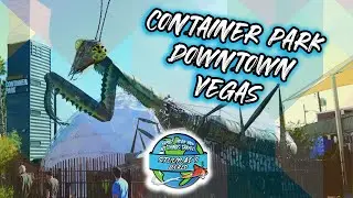 CONTAINER PARK, DOWNTOWN - LAS VEGAS