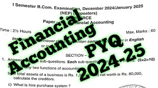 B.Com 1st Semester Financial Accounting Question paper 2025 || B.Com 1st Semester PYQ 2024-25