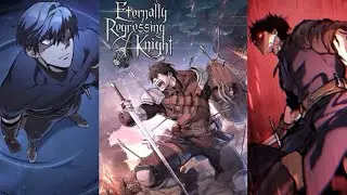 Eternally Regressing Knight Chapter - 91✨