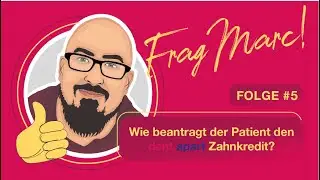 Frag Marc! Folge #5 - Zahnkredit beantragen