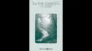 IN THE GARDEN (SATB Choir) - C. Austin Miles/arr. Joseph Graham