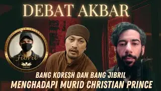 Debat Spektakuler!! Bang Jibril Feat Bang Koresh Vs Murid Christian Prince...