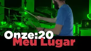 Onze:20 - Meu lugar - Drum Cover By Amilton Garcia (1 Take)