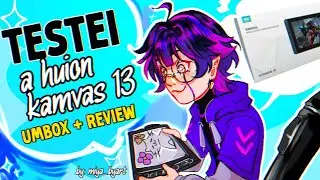 Testei a huion kamvas 13! Unboxing + Review