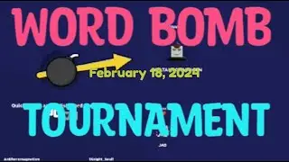 WORD BOMB TOURNAMENT LIVE (February 18, 2024)