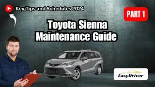 Toyota Sienna Maintenance: Key Tips and Schedule 2024 | Part 1