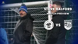 RFC | Match Preview vs Chester - Steve Halford