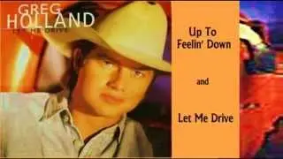 Greg Holland - Up To Feelin' Down / Let Me Drive