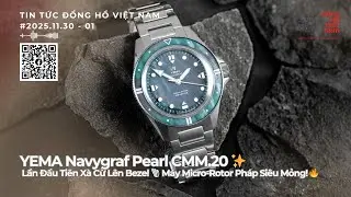 YEMA Navygraf Pearl CMM.20 | Lần Đầu Ti&ecirc;n X&agrave; Cừ L&ecirc;n Bezel 🐚 #DHVN