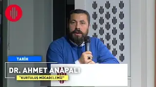 Akademi Genç - 3-Hafta - Tarih: Kurtuluş Mücadelemiz - Dr.Ahmet Anapalı | Ümraniye Belediyesi