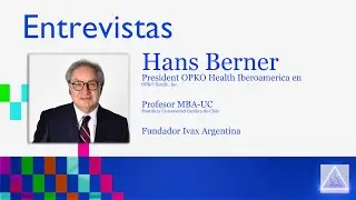 HANS BERNER - Presidente OPKO Health Iberoam&eacute;rica - Fundador Ivax Argentina - (Entrevista)