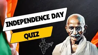 Indian Independence Day Quiz | Test Your Knowledge of India&rsquo;s Freedom Struggle!