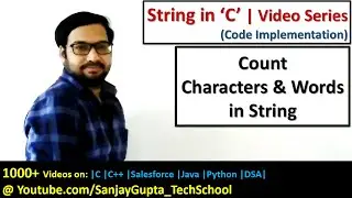 C Programming - Count Characters and Words in String - Learn C tutorials by Sanjay Gupta in English