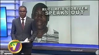 TVJ News Today: Ruel Reid's Driver Speaks Out - July 12 2019