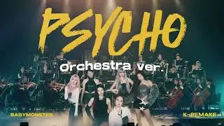 BABYMONSTER • Pyscho (Cover) • Classical Orchestra Version